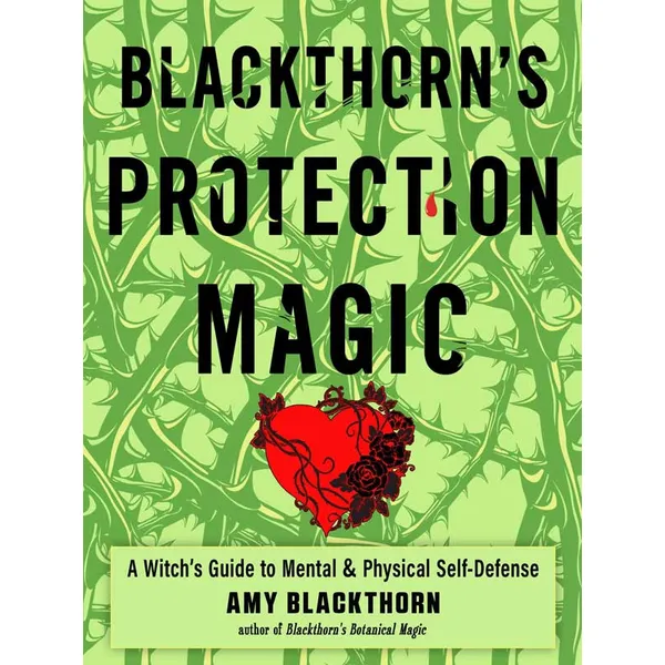 Blackthorns Protection Magic by Amy Blackthorn