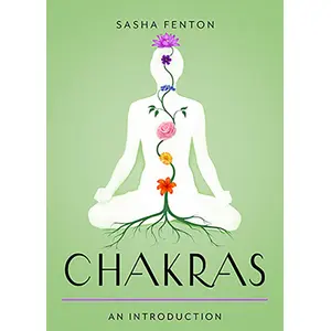 Chakras, an Introduction by Sasha Fenton