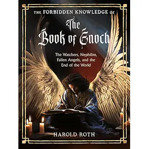 Forbidden Knowledge of the Book of Enoch by Harold Roth