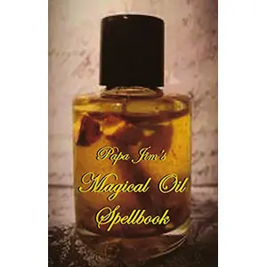 Papa Jims Magical Oil Spellbook by Papa Jim