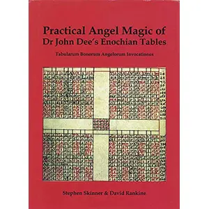 Practical Angelk Magic of Dr John Dees Enochian Tables (hc) by Skinner & Rankine