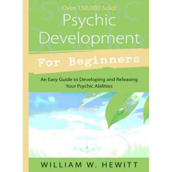 Psychic Development for Beginners by William W Hewitt