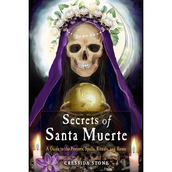 Secrets of Santa Muerte by Cressida Stone