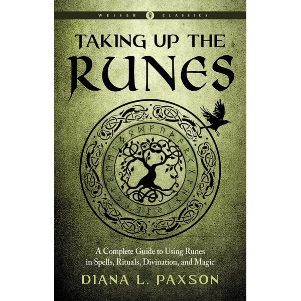 Taking Up the Runes by Diana Paxson