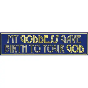 My Goddess Gave Birth To Your God